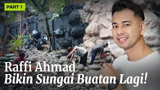 INTIP PROSES PEMBUATAN SUNGAI BUATAN TERBARU RAFFI AHMAD DI ANDARA 16 [upl. by Rhody]