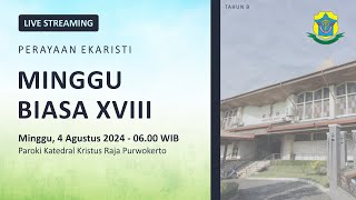 Misa Minggu Biasa XVIII  Minggu 4 Agustus 2024  0600 WIB  Katedral Purwokerto [upl. by Booze389]