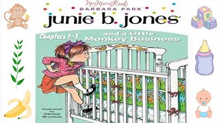 JUNIE B JONES AND A LITTLE MONKEY BUSINESS Read Aloud Chapters 13 [upl. by Sardse]