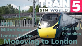 Moooving to London  Pendolino class 390  West Coast Mainline  Train Sim World 5 [upl. by Ayidah]