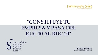 Webinar  Constituye tu empresa y pasa del RUC 10 al 20  Luisa Peralta Aquino [upl. by Winifield]