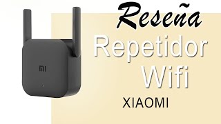 🚀🚀Análisis y Opinión del Repetidor wifi Xiaomi Amplifier Pro  Ventajas y Desventajas RESEÑA [upl. by Svetlana876]