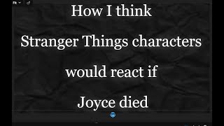 Joyces Death  Stranger Things character reactions [upl. by Jeuz831]