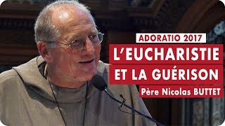 LEucharistie et la guérison  Père Nicolas Buttet [upl. by Diehl]