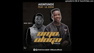 Akintunde – Omo Logo Remix ft Lil Kesh OFFICIAL AUDIO 2017 [upl. by Joelly]