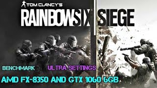 FX8350 GTX 1060 Rainbow Six Siege ULTRA SETTINGS [upl. by Asserac231]