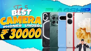 Top 5 Best Camera Smartphone Under 30000 in March 2024  Best Flagship Camera Phones Under 30000 [upl. by Barton]