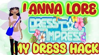 NEW UPDATE HURRY UP quotLANNA LORE VIP DRESS HACK IMPRESS TO VIP DRESS HACK LANNA LORE ROBLOX FASHION [upl. by Wenona]