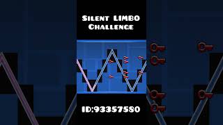 Geometry dash Silent LIMBO Challenge [upl. by Kcire]