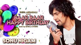 Baar Baar Din Yeh Aaye  no names without Sunita  Happy Birthday  Sonu Nigam Shifa Asgarali [upl. by Nerac113]