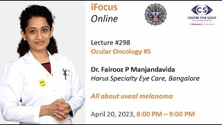 UVEAL MELANOMA by Dr Fairooz PM Ocular Oncology 5 iFocus Online 298 Thursday April 20 800 PM [upl. by Nnylkcaj]