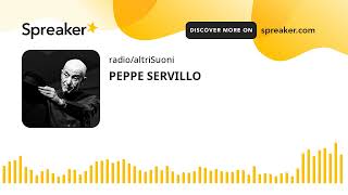 PEPPE SERVILLO [upl. by Valerlan889]