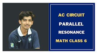 106 Parallel Resonance Math Class 6  AC Circuit Bangla Tutorial [upl. by Grath]