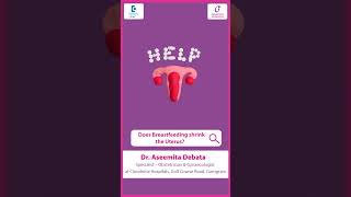 How Breastfeeding Helps Your Uterus Shrink After Birth  Dr Aseemita Debata  Doctors Circle [upl. by Toulon]