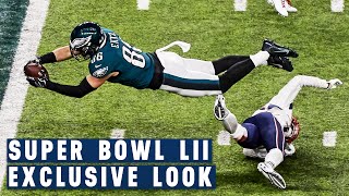 Super Bowl LII Like You Have Never Seen it Before  Eagles vs Patriots  NFL Films Presents [upl. by Nivel]