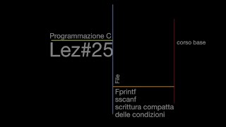 File fprintf sscanf Programmazione C lez25 [upl. by Woodring]