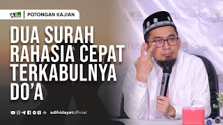 Dua Surah Rahasia Cepat Terkabulnya Do’a Ustadz Adi Hidayat [upl. by Bithia]