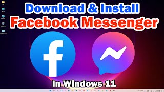 How To Install Facebook Messenger on Windows 11  PC or Laptop [upl. by Sanger]