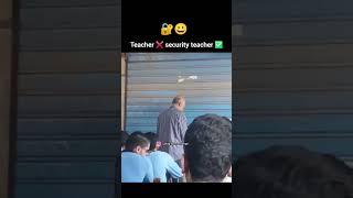 Teacher nahi security teacher shortvideo shorts viralvideo viralshorts [upl. by Frankel]