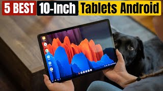 Best 10 Inch Tablets Android of 2024 Updated [upl. by Henson]