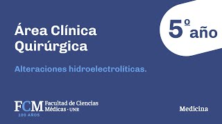 Área Clínica Quirúrgica  5º año Alteraciones hidroelectrolíticas [upl. by Dine]