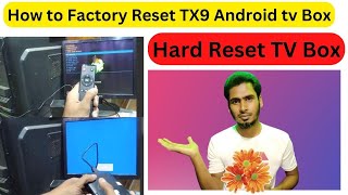 How to Factory Reset TX9 Android tv Box  Hard Reset TV Box  Smart TV Box Reset  factory rese [upl. by Eisenhart]