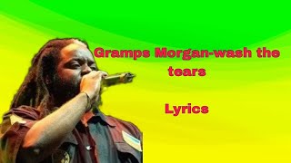 Gramps MorganWash The Tears Lyrical video [upl. by Siuqram954]