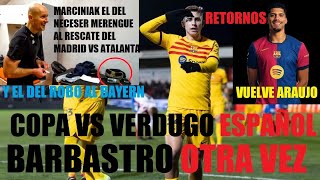 💥COPA VS BARBASTROVERDUGO ESPAÑOL🤣VUELVE ARAUJO Y MARCINIAK POLACO MERENGUE AL RESCATE VS ATALANTA😱 [upl. by Hootman]