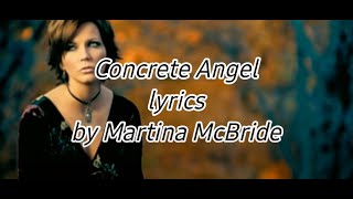 Concrete Angel lyrics by Martina McBride [upl. by Kirtley]