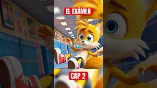 El Examen Cap 2 comedia cuento sonic [upl. by Sawtelle]