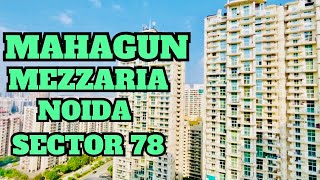 MAHAGUN MEZZARIA NOIDA SECTOR 78  LUXURY APARTMENTS  7206165093  9289282228  READ TO MOVE [upl. by Irtak]