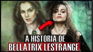 A história de BELLATRIX LESTRANGE [upl. by Odnumyar180]