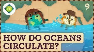 How Do Oceans Circulate Crash Course Geography 9 [upl. by Aiclef]