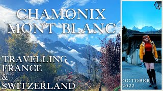 Chamonix Mont Blanc Travelling France amp Switzerland 2022 [upl. by Burkhart838]