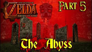 THE ABYSS in Zelda64 Sands Of Time Part 5 New Ocarina of Time RomhackMod [upl. by Sloatman]