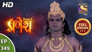 Vighnaharta Ganesh  Ep 349  Full Episode  21st December 2018 [upl. by Rutledge]