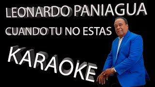 Leonardo Paniagua Cuando Tu No Estas KARAOKE [upl. by Waltner]