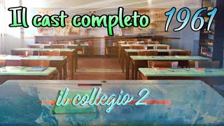 IL COLLEGIO 2  Tutti i protagonisti del 1961 [upl. by Obara822]