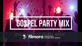 GOSPEL PARTY MIX 20202021 I ITS A PRAISE PARTY TONIGHT I JEHOVAH amp DJS GOSPEL MUSIC [upl. by Tiffanie168]