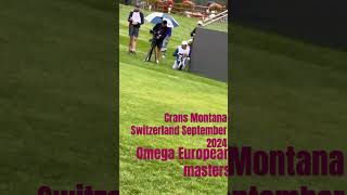 Crans Montana Omega European Masters September 2024 Switzerland [upl. by Varden]