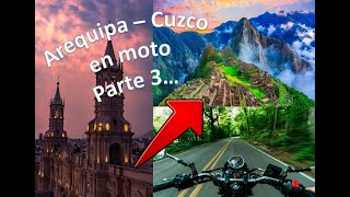 Arequipa a Cuzco en moto parte 3 [upl. by Calia820]