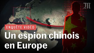 Comment un espion chinois a infiltré l’Union européenne Enquêtevideo [upl. by Shelba400]