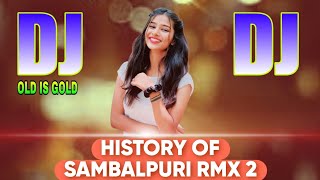 HISTORY OF SAMBALPURI REMIX 2  OLD SAMBALPURI DJ SONGS 2024  MIX BY NUAPADIA PILA [upl. by Yerfej940]