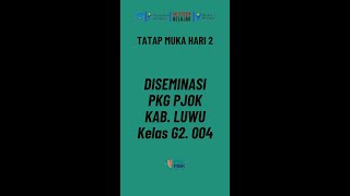 TATAP MUKA DISEMINASI PKG PJOK HARI 2  Kelas G2 004  KABUPATEN LUWU Sulawesi Selatan [upl. by Trey452]