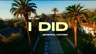 Blu Jay amp Bankrol Hayden  I DID Official Music Video [upl. by Macdonald490]