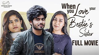 When You Love Your Besties Sister Full Movie  Swetha Naidu  Mohit Pedada  Infinitum Media [upl. by Ydne251]