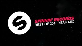 Spinnin Records  Best Of 2016 Year Mix [upl. by Adav275]