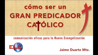 Curso quotCómo ser un gran predicador católicoquot [upl. by Karsten]