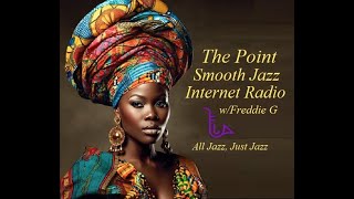 The Point Smooth Jazz Internet Radio 090623 [upl. by Pavlish]