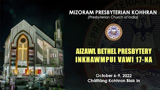 AIZAWL BETHEL PRESBYTERY 2022  PATHIANNI ZAN INKHAWM  091022  CHALTLANG KOHHRAN BIAK IN [upl. by Dnomyaw]